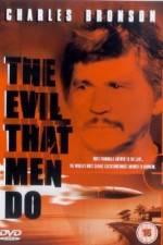 Watch The Evil That Men Do Nowvideo