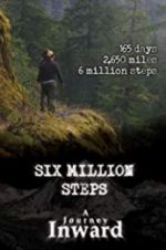 Watch Six Million Steps: A Journey Inward Nowvideo