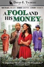Watch David E Talberts A Fool and His Money Nowvideo
