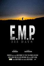 Watch E.M.P. 333 Days Nowvideo