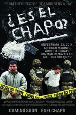 Watch Es El Chapo? Nowvideo