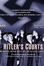 Watch Hitlers Courts - Betrayal of the rule of Law in Nazi Germany Nowvideo