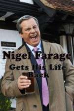 Watch Nigel Farage Gets His Life Back Nowvideo