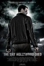 Watch The Day Hollywood Died Nowvideo