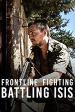Watch Frontline Fighting Battling ISIS Nowvideo