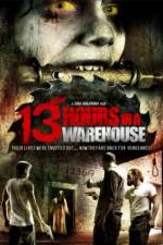 Watch 13 Hours in a Warehouse Nowvideo