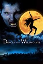 Watch Dances with Werewolves Nowvideo