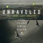 Watch Unraveled: The Long Island Serial Killer Nowvideo