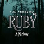 Watch V.C. Andrews\' Ruby Nowvideo