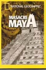 Watch National Geographic Royal Maya Massacre Nowvideo