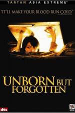 Watch Unborn But Forgotten Nowvideo