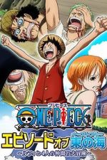 Watch One Piece - Episode of East Blue: Luffy and His Four Friends\' Great Adventure Nowvideo