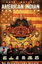 Watch American Indian Comedy Slam: Goin Native No Reservations Needed Nowvideo