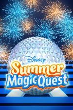 Watch Disney Summer Magic Quest (TV Special 2022) Nowvideo