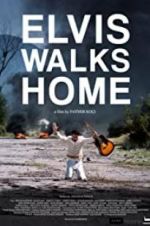Watch Elvis Walks Home Nowvideo
