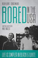 Watch Bored in the U.S.A. Nowvideo