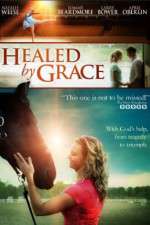 Watch Healed by Grace Nowvideo