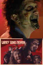 Watch Larry Gone Demon Nowvideo