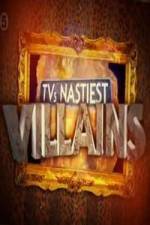 Watch TV's Nastiest Villains Nowvideo