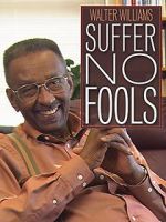 Watch Walter Williams: Suffer No Fools Nowvideo