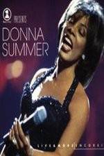 Watch VH1 Presents Donna Summer Live and More Encore Nowvideo