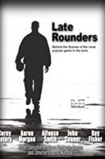 Watch Late Rounders Nowvideo