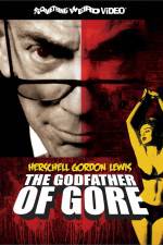 Watch Herschell Gordon Lewis The Godfather of Gore Nowvideo