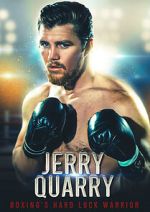 Watch Jerry Quarry: Boxing's Hard Luck Warrior Vodlocker