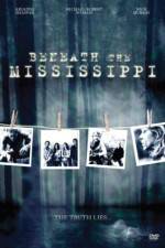 Watch Beneath the Mississippi Nowvideo