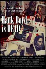 Watch Hank Boyd Is Dead Nowvideo