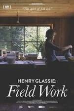Watch Henry Glassie: Field Work Nowvideo