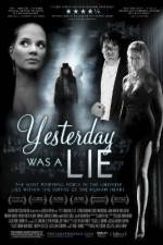 Watch Yesterday Was a Lie Nowvideo