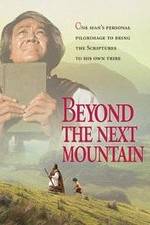 Watch Beyond the Next Mountain Nowvideo