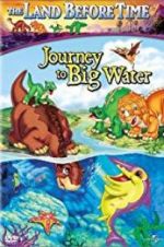 Watch The Land Before Time IX: Journey to Big Water Nowvideo