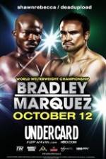 Watch Timothy Bradley vs Juan Manuel Marquez Undercard Nowvideo