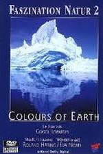 Watch Faszination Natur - Colours of Earth Nowvideo