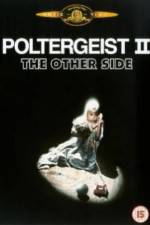 Watch Poltergeist II: The Other Side Nowvideo