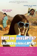 Watch Have You Seen Lupita? Nowvideo