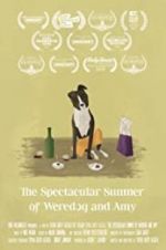 Watch The Spectacular Summer of Weredog and Amy Nowvideo