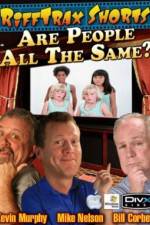 Watch Rifftrax Are All People The Same Nowvideo