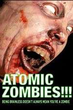 Watch Atomic Zombies!!! Nowvideo