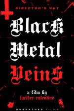 Watch Black Metal Veins Nowvideo