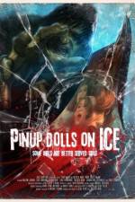 Watch Pinup Dolls on Ice Nowvideo