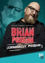Brian Posehn: Criminally Posehn (TV Special 2016) nowvideo