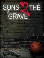 Watch Sons 2 the Grave Nowvideo