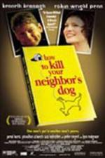 Watch How to Kill Your Neighbor's Dog Nowvideo