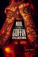 Watch Nail in the Coffin: The Fall and Rise of Vampiro Nowvideo