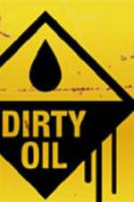 Watch Dirty Oil Nowvideo
