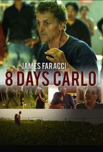 Watch Eight Days Carlo Nowvideo