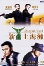 Watch Shanghai Grand Nowvideo
